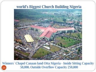    world's Biggest Church Building Nigeria Winners` Chapel Canaan land Otta Nigeria - Inside Sitting Capacity 50,000. Outside Overflow Capacity 250,000  