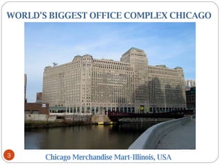 WORLD'S BIGGEST OFFICE COMPLEX CHICAGO  Chicago Merchandise Mart-Illinois, USA  