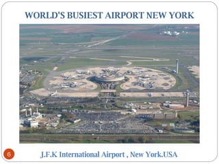 WORLD'S BUSIEST AIRPORT NEW YORK J.F.K International Airport , New York.USA 