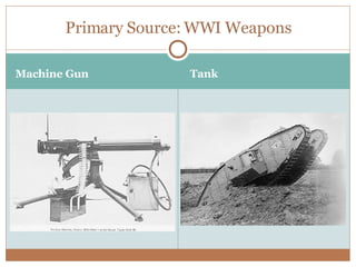 Machine Gun Tank Primary Source: WWI Weapons 