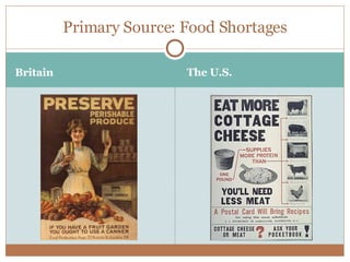 Britain The U.S. Primary Source: Food Shortages 