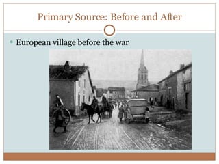 Primary Source: Before and After European village before the war 