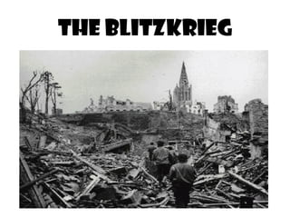 THE BLITZKRIEG 