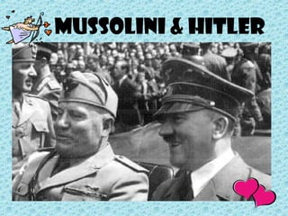 MUSSOLINI & HITLER 