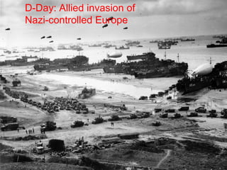 D-Day: Allied invasion of Nazi-controlled Europe 