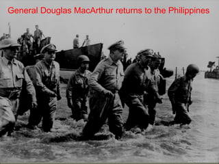 General Douglas MacArthur returns to the Philippines 