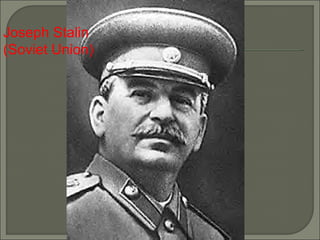 Joseph Stalin (Soviet Union) 
