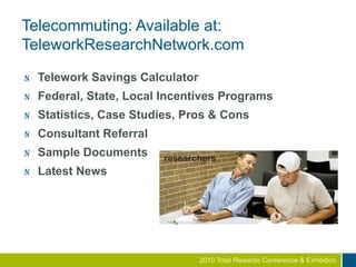 What if you didn’t have to pay for and support their computer and phone?Employers: AbsenteeismTelecommuting has proven to be the second most effective method of reducing absencesStressExposureOccupational / Environmental HazardsDrivingWork While SickMore Satisfied