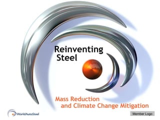Reinventing Steel   Reinventing Steel   Mass Reduction and Climate Change Mitigation Member Logo 