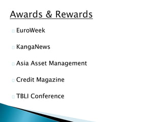 EuroWeek
KangaNews
Asia Asset Management
Credit Magazine
TBLI Conference
 