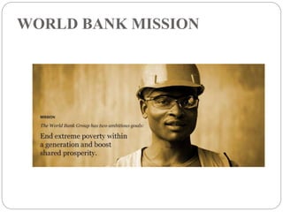 WORLD BANK MISSION
 