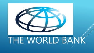 THE WORLD BANK
 