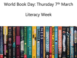 World Book Day: Thursday 7th March
Literacy Week
 