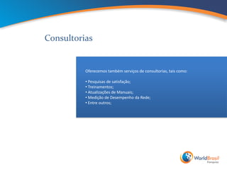 Consultorias


          Oferecemos também serviços de consultorias, tais como:

          • Pesquisas de satisfação;
          • Treinamentos;
          • Atualizações de Manuais;
          • Medição de Desempenho da Rede;
          • Entre outros;
 