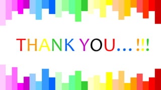 THANK YOU…!!!
 