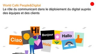 World café people and digital supports ppt interventions plénières villageby_ca_12_07_2016