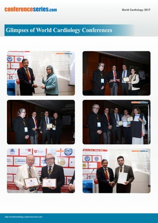 World Cardiology 2017conferenceseries.com
http://worldcardiology.conferenceseries.com/
Glimpses of World Cardiology Conferences
 