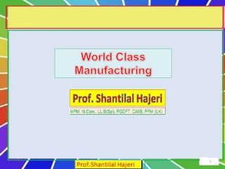 WORLD CLASS MANUFACTURING (WCM) MODEL AND OPERATIONAL PERFORMANCE  INDICATORS: COMPARISON BETWEEN WCM FIRMS