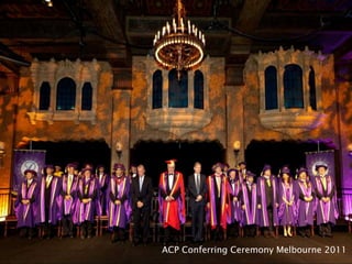 ACP Conferring Ceremony Melbourne 2011
 