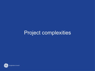 Project complexities
 