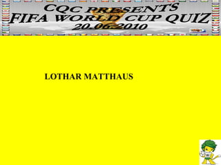 LOTHAR MATTHAUS 