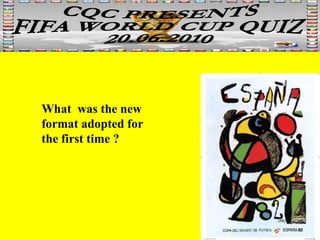 What  was the new format adopted for the first time ? 