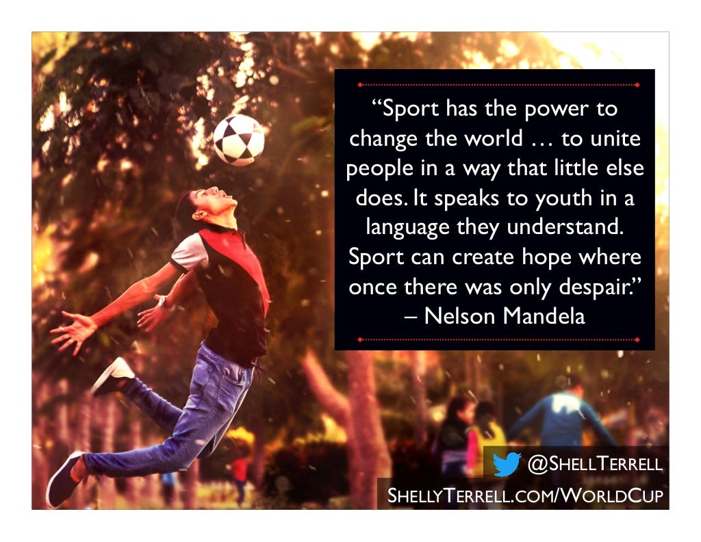 “Sport has the power to