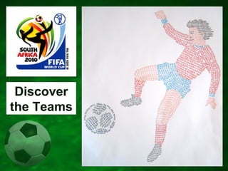 Discover the Teams 