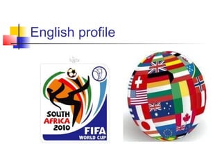 English profile
 