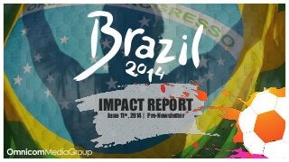 IMPACT REPORTJune 11th, 2014 | Pre-Newsletter
 