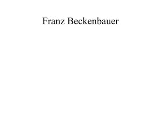 Franz Beckenbauer 