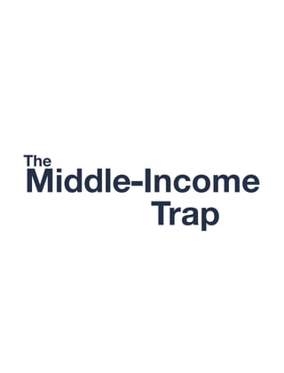 Trap
Middle
The
Income
 