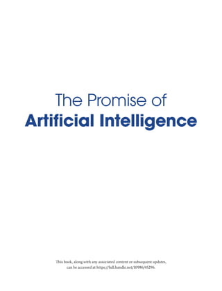 The Promise of
Artificial Intelligence
This book, along with any associated content or subsequent updates,
can be accessed at https://hdl.handle.net/10986/45296.
 
