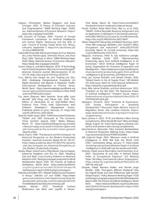 Clayton, Christopher, Matteo Maggiori, and Jesse
Schreger. 2025. “A Theory of Economic Coercion
and Fragmentation.” NBER Working Paper 33309,
rev., National Bureau of Economic Research. https://
www.nber.org/papers/w33309.
COE (Council of Europe). 2024. “Council of Europe
Framework Convention on Artificial Intelligence
and Human Rights, Democracy and the Rule of
Law.” Council of Europe Treaty Series 225, Vilnius,
Lithuania, September 5. https://rm.coe.int/cets-225​
-en-docx/48802bf168.
Colonnelli, Emanuele, Marcio Jose Vargas da Cruz, Mariana
De La Paz Pereira-López, Tommaso Porzio, and Chun
Zhao. 2026. “Startups in Africa.” NBER Working Paper
35261 (May), National Bureau of Economic Research.
https://www.nber.org/papers​
/w35261.
Comin, Diego A., and Martí Mestieri. 2018. “If Technology
Has Arrived Everywhere, Why Has Income Diverged?”
American Economic Journal: Macroeconomics 10 (3):
137–78. https://doi.org/10.1257/mac.20150175.
Cruz, Marcio Jose Vargas da, and Tingting Juni Zhu.
2023. Developing Entrepreneurial Ecosystems for
Digital Businesses and Beyond: A Diagnostic Toolkit.
International Development in Practice Series.
World Bank. https://openknowledge.worldbank.org​
/server​
/api/core/bitstreams/343b62c3-f6b5-4000​
-a1e4-5c973f97a235/content.
Cui, Kevin Zheyuan, Mert Demirer, Sonia Jaffe, Leon
Musolff, Sida Peng, and Tobias Salz. 2026. “The
Effects of Generative AI on High-Skilled Work:
Evidence from Three Field Experiments with
Software Developers.” Management Science.
Published ahead of print, February 27. https://doi​
.org/10.1287/mnsc.2025.00535.
Data for Public Good. 2026. “CDPG-Associated Initiatives
‘TGDeX’ and ‘GDI’ Honoured at The Economic
Times GovTech Awards 2026.” Media Release,
March 19. https://dataforpublicgood.org.in/media​
-releases/cdpg-associated-initiatives-tgdex-and​
-gdi-honoured-at-the-economic-times-govtech​
-awards-2026/.
David, Paul A. 1990. “The Dynamo and the Computer: An
Historical Perspective on the Modern Productivity
Paradox.” American Economic Review 80 (2): 355–61.
https://www.academia.edu/11211365/The_Dynamo​
_and_the_Computer_An_Historical_Perspective_on​
_the_Modern_Productivity_Paradox.
Davies, Elwyn, David Francis, Filip Jolevski, Gaurav Nayyar,
Katherine Stapleton, and Shu Yu. 2026. “Adopting
Fast and Slow: Cross-Country Evidence on Business
AdoptionofAI.”BackgroundpaperpreparedforWorld
Development Report 2026: The Promise of Artificial
Intelligence, World Bank. https://www​.worldbank​
.org/en/publication/wdr2026/brief/world​
-development​
-report-2026-background-papers.
DeloitteandGSMA.2011.“MobileTelephonyandTaxation
in Kenya.” Deloitte LLP and GSMA. https://www​
.gsma.com/solutions-and-impact​/connectivity​-for​
-good/public-policy/wp-content​
/uploads/2012/03​
/mobiletelephoneandtaxationinkenya.pdf.
Espada, Mariah. 2023. “Facebook Content
Moderators Sue Meta over Layoffs in Kenya.”
Time (blog), March 20. https://time.com/6264621​
/facebook-content-moderators-lawsuit-kenya/.
Farabi, Shafkat, Didac Marti Pinto, Wei Lu, et al. 2026.
“SMaRT: Online Reusable Resource Assignment and
an Application to Mediation in the Kenyan Judiciary.”
arXiv:2602.18431v2 [cs.CY], June 26, Cornell University.
https://doi.org/10.48550/arXiv.2602.18431.
Felten,EdwardW.,ManavRaj,andRobertSeamans.2023.
“How Will Language Modelers Like ChatGPT Affect
Occupations and Industries?” arXiv:2303.01157v2
[econ.GN], March 18, Cornell University. https://doi​
.org/10.48550/arXiv.2303.01157.
Filippucci, Francesco, Peter N. Gal, Katharina Laengle,
and Matthias Schief. 2025. “Macroeconomic
Productivity Gains from Artificial Intelligence in G7
Economies.” OECD Artificial Intelligence Paper 41
(June), Organisation for Economic Co-operation and
Development. https://www.oecd.org/en​/publications​
/macroeconomic-productivity-gains​-from-artificial​
-intelligence-in-g7-economies​
_­
a5319ab5-en.html.
Frost, Jon, Kumar Rishabh, and Vatsala Shreeti. 2026.
“Global Giants in the AI Supply Chain.” BIS Bulletin
122 (February), Bank for International Settlements.
https://www.bis.org/publ/bisbull122.pdf.
Funk, Allie, Adrian Shahbaz, and Kian Vesteinsson. 2023.
“Freedom on the Net 2023: The Repressive Power
of Artificial Intelligence.” Freedom House. https://
freedomhouse.org/sites/default/files/2024-10​
/FOTN2023Final24.pdf.
Galvagna, Christine. 2023. “Inclusive AI Governance:
Civil Society Participation in Standards
Development.” Discussion Paper (March), Future of
Regulation Series, Ada Lovelace Institute. https://
www.adalovelaceinstitute.org/report/inclusive​
-ai-governance/.
Gans, Joshua S. 2025. “If AI and Workers Were Strong
Complements, What Would We See?” Mess and Magic
(blog), August 30. https://joshuagans.substack.com​
/p/if-ai-and-workers-were-strong-complements.
Gerschenkron, Alexander. 1962. Economic Backwardness
in Historical Perspective. Belknap Press. https://www​
.hup.harvard.edu/books/9780674226005.
Gill, Indermit Singh. 2020. “Whoever Leads in Artificial
Intelligence in 2030 Will Rule the World Until
2100.” Commentary (blog), January 17. https://www​
.brookings.edu/articles/whoever-leads-in-artificial​
-intelligence-in-2030-will-rule-the-world-until-2100/.
Gmyrek, Pawel, Janine Marie Berg, Karol Kamiński, et al.
2025. “Generative AI and Jobs: A Refined Global
Index of Occupational Exposure.” ILO Working
Paper 140 (May), International Labour Organization.
https://www.ilo.org/sites/default/files/2025-05​
/WP140_web.pdf.
Gmyrek, Pawel, Mariana Viollaz, and Hernán Jorge
Winkler. 2026. “Disruption Without Dividend? How
the Digital Divide and Task Differences Split GenAI’s
Global Impact.” Policy Research Working Paper 11328
andbackgroundpaperpreparedforWorldDevelopment
Report 2026: The Promise of Artificial Intelligence, World
Bank. https://www​.worldbank.org/en/publication​
/wdr​
2026​
/brief​
/world​
-development-report-2026​
-background​-papers.
World Development Report 2026
38
 