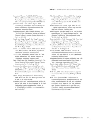 chapter 4    dO Financial crises Have lasting eFFects On trade??




International Monetary Fund (IMF), 2008, “Structural           Pula, Gabor, and Tuomas Peltonen, 2009, “Has Emerging
   Reforms and Economic Performance in Advanced and               Asia Decoupled? An Analysis of Production and Trade
   Developing Countries,” Research Department paper. Avail-       Linkages Using the Asian International Input-Output
   able at www.imf.org/external/np/res/docs/2008/0608.htm.        Table,” ECB Working Paper No. 993 (Frankfurt: Euro-
Johnson, Robert C., and Guillermo Noguera, 2010,                  pean Central Bank).
   “Accounting for Intermediates: Production Sharing and       Reinhart, Carmen, and Kenneth Rogoff, 2009, This Time
   Trade in Value Added” (unpublished; Hanover, New               Is Different: Eight Centuries of Financial Folly (Princeton,
   Hampshire: Dartmouth College).                                 New Jersey: Princeton University Press).
Kaminsky, Graciela, L., and Carmen M. Reinhart, 1999,          Romer, Christina, and David Romer, 2010, “The Macroeco-
   “The Twin Crises: The Causes of Banking and Balance of         nomic Effects of Tax Changes: Estimates Based on a New
   Payments Problems,” American Economic Review, Vol. 89,         Measure of Fiscal Shocks,” American Economic Review,
   No. 3, pp. 473–500.                                            Vol. 100, No. 3, pp. 763–801.
Kwack, Sung Yeung, Choong Y. Ahn, Young S. Lee, and            Ronci, Marcio, 2004, “Trade Finance and Trade Flows: Panel
   Doo Y. Yang, 2007, “Consistent Estimates of World Trade        Data Evidence from 10 Crises,” IMF Working Paper
   Elasticities and an Application to the Effects of Chinese      04/225 (Washington: International Monetary Fund).
   Yuan (RMB) Appreciation,” Journal of Asian Economics,       Rose, Andrew, 2000, “One Money, One Market: Estimating
   Vol. 18, No. 2, pp. 314–30.                                    the Effect of Common Currencies on Trade,” Economic
Laeven, Luc, and Fabian Valencia, 2008, “Systemic Banking         Policy, Vol. 15, No. 30, pp. 7–46.
   Crises: A New Database,” IMF Working Paper 08/224           Senhadji, Abdelhak, 1998, “Time-Series Estimation of
   (Washington: International Monetary Fund).                     Structural Import Demand Equations: A Cross-country
———, 2010, “Resolution of Banking Crises: The Good,               Analysis,” IMF Staff Papers, Vol. 45, No. 2 (Washington:
   the Bad, and the Ugly,” IMF Working Paper 10/146               International Monetary Fund).
   (Washington: International Monetary Fund).                  Sturzenegger, Federico, and Jeromin Zettelmeyer, 2006, Debt
Lane, Philip R., and Gian Maria Milesi-Ferretti, 2007, “The       Defaults and Lessons from a Decade of Crises, Chapter 1,
   External Wealth of Nations Mark II,” Journal of Interna-       Table 1 (Cambridge, Massachusetts: MIT Press).
   tional Economics, Vol. 73, No. 2, pp. 223–50.               Thursby, Marie, and Jerry Thursby, 1987, “Bilateral Trade
Levchenko, Andrei, Logan Lewis, and Linda Tesar, forth-           Flows, the Linder Hypothesis, and Exchange Risk,”
   coming, “The Collapse of International Trade during the        Review of Economics and Statistics, Vol. 69, No. 3, pp.
   2008-2009 Crisis: In Search of the Smoking Gun,” IMF           488–95.
   Economic Review (Washington: International Monetary         World Bank, 2002, Global Development Finance, appendix
   Fund).                                                         on commercial debt restructuring (Washington: World
Martin, Philippe, Thierry Mayer, and Mathias Thoenig,             Bank).
   2008, “Make Trade, Not War?” Review of Economic Stud-       World Trade Organization (WTO), Organization for
   ies, Vol. 75, No. 3, pp. 865–900.                              Economic Cooperation and Development (OECD), and
O’Rourke, Kevin, 2009, “Government Policies and the Col-          United Nations Conference on Trade and Development
   lapse in Trade during the Great Depression,” in The Great      (UNCTAD), 2010, “Report on G20 Trade and Invest-
   Trade Collapse: Causes, Consequences and Prospects, ed.        ment Measures (November 2009 to Mid-May 2010)”
   by Richard Baldwin. Available at www.voxeu.org/index.          (Paris, June). Available at www.unctad.org/templates/
   php?q=node/4267.                                               Download.asp?docid=13369&lang=1.




                                                                                         International Monetary Fund | October 2010   159
 