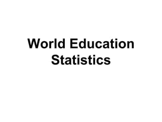 World Education Statistics 