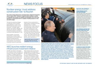 World Energy Focus #4 • OCTOBER 2014 • page 6
For sustainable energy.
News Focus
NEWS IN BRIEF
CHINA PRESSES ON WITH
GAS PRICE REFORMS
China has taken another step towards
market-based gas pricing. Prices for
existing non-residential supplies rose
by around a fifth in most provinces from
1 September. The last such increase
was in July last year. The government
has embarked on price reform to
encourage new supply from indigenous
production and imports. China’s big
energy companies have seen mounting
losses on gas sales because of the
difference in what they pay for gas and
what they can charge for it.
UAE APPROVES ANOTHER TWO
NUCLEAR POWER REACTORS
The Emirates Nuclear Energy
Corporation (ENEC) has received
approval to construct reactors 3
and 4 at the Barakah nuclear energy
project. The licence from the Federal
Authority of Nuclear Regulation (FANR)
is for another two Korean-designed
APR1400 reactors due to come on
stream in 2019 and 2020. Reactors 1
and 2 are already under construction.
Each reactor has a capacity of 1,400
MW. (For an exclusive interview with the
CEO of ENEC, see Issue 3, p3)
AlaskaN OIL heads for Korea
In yet another manifestation of the
shale oil and gas revolution in the US,
a tanker of Alaskan crude oil is on
its way to South Korea – the first in
over a decade, according to a report
from Reuters. Rising oil output in the
Lower 48 states is starting to crowd
out Alaskan oil at west coast refineries.
Alaska is largely exempt from the
decades-old ban on US exports of oil.
Russia’s President Vladimir Putin and Zhang Gaoli, First Vice Premier of China’s
State Council, make their mark on the first few sections of the Power of Siberia
pipeline at a ceremony held on 1 September in Yakutia. September was a
milestone month for new import pipelines for China. On 13 September, another
ceremony was held in Tajikistan to break ground on the 30 bcm/year Line D of
the Central Asia–China gas pipeline. It was attended by the Chinese president
Xi Jinping and his Tajik counterpart Emomalii Rahmon. Then, on 17 September,
Gazprom Chairman Alexey Miller informed Putin that negotiations had begun
with the Chinese for a second import pipeline via the so-called “western route”.
Power of Siberia will supply gas to China via the “eastern route”. The Chinese
government expects the nation’s gas consumption to rise from 170 bcm in 2013
to 420 bcm by 2020 – an unprecedented rate of gas market growth that presents
major production, infrastructure and import contracting challenges.
(Photo: Gazprom)
Nuclear energy ‘must address
construction risk’ to flourish
The nuclear energy industry has a promising future, despite the Fukushima
event in Japan in 2011. However, it urgently needs to address a number
of challenges that threaten its credibility and bankability. One of the most
daunting is to demonstrate that it is capable of building projects on time
and within budget.
That was the overarching message
to emerge last month as industry
players gathered in London for the
World Nuclear Association’s annual
symposium – the largest regular
meeting in the industry’s calendar. This
year the event was also a celebration
of the 60th anniversary of the start of
commercial nuclear generation in 1954.
Several speakers, among them
Sir David King, a climate change
representative for the UK government,
stressed that global electricity
demand is set to grow robustly over
coming decades, not just because
of population growth but particularly
because of the very rapid growth of
middle classes in emerging economies,
especially China. In a climate-
constrained world, nuclear energy has
the big advantage of being a proven
zero-carbon energy source. Jerry
Hopwood, Vice President at Candu,
noted that as nuclear energy moved
from being state-owned to being private
– as it has in some countries, such as
the UK – new models of financing were
needed. There are currently 70 nuclear
reactors under construction. ●
Read the WEC report on the status
of nuclear energy one year post-
Fukushima: http://bit.ly/1eYSb2B
WEC launches resilient energy
infrastructure investment initiative
The WEC has teamed up with Swiss
Re, the global re-insurer, and Marsh, an
insurance broker and risk management
consultant, to mobilise investment in
energy. The Financing Resilient Energy
Infrastructure project will explore how
energy, finance and other sectors can
work together to meet future needs.
“New emerging risks are posing ever
greater threats to the energy sector,”
said WEC Secretary General, Christoph
Frei. “Our initiative will develop the
necessary understanding as catalyst
for continuing to mobilise the capital
flows required to expand, replace and
transition our energy infrastructure.” ●
World Energy FOCUS is sponsored by 	 in this issue | sign up | JOIN the wec network | visit the website
 