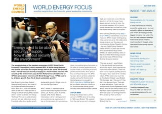 The energy strategy of the member economies of APEC (Asia-Pacific
Economic Cooperation), which represent 60% of world energy demand
and include four of the five largest energy users in the world, has evolved
from a narrow focus on security of supply to a much broader concern with
security of the environment, says Dr Alan Bollard, Executive Director of
APEC in an exclusive interview with World Energy Focus. “APEC used to
be all about growth. Now it’s all about sustainable growth.”
Alan Bollard, former New Zealand
Reserve Bank Governor and Head of
the Singapore-based Secretariat of
APEC since 2013, does not hesitate
when we ask him if there has been a
change in attitude among APEC leaders
when it comes to climate and energy.
“Definitely! There is no political leader
anymore who just talks about growth.
Everybody talks about quality growth,
sustainability growth. We are trying to
find out what that means.”
APEC, whose 21 members include
some of the world’s largest economies
(China, US, Russia, Japan, Australia,
Canada, Chile, Korea, Mexico,
Indonesia) is a bit of a strange animal
among international organisations. It
has no formal powers: it is a consensus-
driven, non-political group that works on
the basis of voluntary agreements and
focuses mostly on promoting economic
growth and free trade. Yet in spite of
this, or perhaps because of it, APEC
has been able to achieve substantial
results, such as the Environmental
Goods Agreement concluded in
2012, [http://bit.ly/1SMfQLs] which
led to a drastic reduction of tariffs on
54 “environmentally friendly goods”,
including solar panels and wind turbines.
Top of mind
Energy has always been a prime
concern of APEC since its founding
in 1989, says Bollard. “We realised
from the start as we aim to integrate
trade and investment, one of the key
questions is that of energy. It was
always going to be top of mind. Our
economies represent 60% of world
energy demand and include four of the
five largest energy users in the world.”
APEC’s Energy Working Group [http://
bit.ly/1JFR6Ll], notes Bollard, is by some
measures APECs largest working group.
It has carried out some 400 collaborative
energy projects over the years and
comprises two Energy Research Centres
– the Asia Pacific Energy Research
Centre (APERC) in Tokyo and the new
APEC Sustainable Energy Centre
(APSEC) at Tianjin University, China. In
March 2016 the World Energy Council
was invited to join APEC’s Energy
Working Group as observer.
“The way we work”, says Bollard,
“is that we identify best practices
around the region, share experiences,
harmonise where relevant. There has
been a lot of capacity building around
the region.” As a result of its voluntary
nature, APEC works very much like
an “incubator of ideas”, says Bollard.
“We try ideas, see if they work. If they
don’t, we abandon them. There are
no legal obligations. That’s how the
Environmental Goods Agreement came
about, which is now being picked up by
the World Trade Organisation (WTO).
There are quite a lot of things that the
WTO picked up from our work.”
It was no coincidence, suggests
Bollard, that the
World Energy Focusmonthly insights from the Council’s global leadership community
#23 • MAY 2016
World Energy FOCUS is sponsored by DNV-GL	
INSIDE THIS ISSUE
	 sign up | JOIN the wORLD ENERGY COUNCIL | visit the website
> see page 2
feature
New paradigms for the nuclear
energy sector
A wave of innovation is sweeping
across the nuclear sector – so much
so that it is difficult for financiers to
pick winners at this stage. But the
biggest innovation may come in the
form of a new investment paradigm
that involves private investors
much more than in the past, writes
specialised nuclear energy reporter
Dan Yurman.	 3
News Focus
Post-Paris:
the world is starting on a
new energy road	 6
Record growth renewable
energy capacity	 7
Global LNG trade up	 7
News in Brief	 7
Country Focus
Thailand’s blueprint for secure
and affordable energy
Thailand’s Integrated Energy
Blueprint (TIEB) sets the nation’s
energy policy goals over the next
two decades.	 8
Events	 9
Dr Alan Bollard gives press briefing
Photo APEC
Interview: Alan Bollard, Executive Director APEC
“Energy used to be about
security of supply.
Now it’s about security of
the environment”
 
