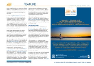 World Energy Focus #23 • MAY 2016 • page 4feature
sharing funding from the U.S. Department of Energy
(DOE) to cooperative R&D agreements with national
laboratories, universities, major nuclear reactor
vendors, and not-for-profit technology labs and
think tanks.
In a white paper [http://bit.ly/1Toxsx3] recently
posted on the Third Way web site, Allen and his
colleagues write that the nuclear energy industry
“must adapt” to create a “culture of innovation”
which will accommodate a new “range of new
nuclear technologies of varying size and purpose.”
The federal government needs to share the road with
nuclear innovators because it is no longer the only
source of new ideas. “Today technology is developed
through competition of ideas from many companies
and institutions”, notes the report.
Public-private partnerships and the creation
of federally funded “innovation centers” are
especially effective, Allen says, because they
help give private actors gain access to materials
testing facilities, and in developing and testing
new nuclear fuels for innovative reactors.
Allen says the government’s efforts are moving in the
right direction. As an example he cites the recent site
permit [http://bit.ly/1PWTSjy] granted by DOE to
NuScale and a consortium of utilities in the western
U.S. to build up to twelve 50MW small modular
reactors on the site of Idaho National Laboratory.
Another initiative, called the Gateway for
Accelerated Innovation In Nuclear (GAIN) [http://1.
usa.gov/20AgGxc] was announced at a Third Way-
sponsored nuclear summit [http://bit.ly/22SUTzi]
held in Washington, D.C., in January. Its primary
objectives are to provide nuclear innovators with
the technical, regulatory, and financial support
necessary to move new nuclear reactor designs
towards commercialisation. Led by Idaho National
Laboratory, in partnership with Argonne National
Laboratory and Oak Ridge National Laboratory,
GAIN will work to integrate and facilitate efforts by
private industry, universities, and national labs to
develop, test, and demonstrate innovative nuclear
technologies and to accelerate the licensing and
commercialisation of these systems.
Additionally, the Obama administration has
opened a $12.5 billion loan guarantee programme
[http://1.usa.gov/1tR7RSK] for advanced nuclear
technology projects including covering the costs of
design certification by the U.S. Nuclear Regulatory
Commission (NRC).
Innovative designs
So what innovations are out there? A report on
innovative nuclear reactor designs [http://bit.
ly/1T2TJMq] published in June 2015 by the Third
Way lists five major advanced design types with
several variations for each of them. These include
small modular reactors of the light water type, and
more advanced types such as molten salt reactors,
liquid-cooled metal (sodium, lead-bismuth) reactors,
high temperature gas-cooled reactors using helium,
and thorium-fueled reactors.
Two very different U.S. companies that are
committed to bringing new reactors to the market
are Terrestrial Energy and TerraPower. Terrestrial
Energy, a small startup, is developing an Integral
Molten Salt Reactor (IMSR) in Canada. Its key
design feature is that the coolant is also the fuel
so the reactor cannot melt down. The firm says
the design will be ready for commercial customers
within the next decade.
According to CEO Simon Irish, the IMSR represents
a completely new paradigm for civilian nuclear
energy. He calls it a “cost-competitive, scalable,
grid-independent energy source” and touts its
innovations in terms of safety and proliferation
resistance. Customers could include
World Energy FOCUS is sponsored by	 in this issue | sign up | JOIN the world energy council | visit the website
> see page 5
www.wec2016istanbul.org.tr
@WECongress #WECongress2016
Join us to debate with the global leaders of the energy sector.
Over 180 speakers confirmed including heads of states and
ministers from G20 nations and leaders from organisations
including BP, Royal Dutch Shell, Siemens, and WWF.
For all conference enquiries
email: registrations@wec2016istanbul.org.tr or call + 90 (212) 233 32 40
For more updates follow us
On-line accommodation is now open - book and register at
Istanbul, 9 - 13 October 2016
Be Part of The New Energy Frontier
Shape The Future of Global Energy Markets
with The Most Influential Names in The Energy Community
ADVERTISEMENT
 