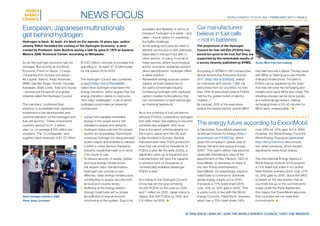 World Energy Focus #31 • february 2017 • page 5
European, Japanese multinationals
get behind hydrogen
Hydrogen is back. At least, it’s back on the agenda.15 years ago, author
Jeremy Rifkin heralded the coming of the Hydrogen Economy -a term
coined by Professor John Bockris during a talk he gave in 1970 at General
Motors (GM) Technical Center, according to Wikipedia.
So far the hydrogen economy has not
emerged. But recently at the World
Economic Forum in Davos, 13 large
companies from Europe and Japan –
Air Liquide, Alstom, Anglo American,
BMW, Daimler, Engie, Honda, Hyundai,
Kawasaki, Shell, Linde, Total and Toyota
– announced the launch of a global
initiative called the Hydrogen Council.
The members “confirmed their
ambition to accelerate their significant
investment in the development and
commercialization of the hydrogen and
fuel cell sectors.” These investments
currently amount to €1.4 billion/
year, i.e. on average €100 million per
company. The 13 companies, who
together have revenues of €1.07 trillion
(€1007 billion), promise to increase this
spending to “at least” €1.9 billion/year
for the period 2018-2022.
The Hydrogen Council also published
a report [http://bit.ly/2kmVaME],
called How hydrogen empowers the
energy transition, which argues that the
energy transition needs to overcome
“five major challenges”, in all of which
hydrogen could make an essential
contribution:
•	 Using more variable renewable
energy in the power sector will
unbalance supply and demand.
•	 Hydrogen helps optimize the power
system for renewables. Electrolysis
produces hydrogen by using (excess)
power supply and enables to valorize
it either in other sectors (transport,
industry, residential heat) or to store
it for future re-use.
•	 To ensure security of supply, global
and local energy infrastructure
will require major transformation.
Hydrogen can provide a cost-
effective, clean energy infrastructure,
contributing to supply security both
at local and country levels.
•	 Buffering of the energy system
through fossil fuels will no longer
be sufficient to ensure smooth
functioning of the system. Due to its
storability and flexibility in terms of
transport, hydrogen is a viable – and
clean – future option for mastering
the buffer challenge.
•	 Some energy end uses are hard to
electrify via the grid or with batteries,
especially in transport but also in
other sectors. In many, if not all of
these sectors, where technological
and/or economic obstacles prevent
direct electrification, hydrogen offers
a viable solution.
•	 Renewable energy sources cannot
replace all fossil feedstocks in
the (petro-)chemicals industry.
Combining hydrogen with captured
carbon creates hydrocarbons that
can complement oil and natural gas
as chemical feedstock.
As to the potential of fuel cell electric
vehicles (FCEVs), powered by hydrogen
fuel cells, these “are starting to become
commercially available, with more
than a thousand vehicles already on
the road in Japan and the US, and
a few hundred in Europe. Several
manufacturers have FCEV production
lines that can produce thousands of
FCEVs a year. By the early 2020s, a
significant ramp-up is expected and
manufacturers will have the capacity
to produce tens of thousands of
commercially available passenger
FCEVs a year.”
According to the Hydrogen Council,
China has set the goal of having
50,000 FCEVs on the road by 2025
and 1 million by 2030. Japan plans to
deploy 200,000 FCEVs by 2025 and
0.8 million by 2030. ●
	 in this issue | sign up | JOIN the world energy council | visit the website
News Focus
Shell hydrogen vehicle in 2005.
Photo Steve Jurvetson
Toyota Mirai Fuel Cell cutaway
The energy future according to ExxonMobil
In December, ExxonMobil presented
its annual Outlook for Energy [http://
exxonmobil.co/1hOSCCa], which
gives the company’s “global view of
energy demand and supply through
2040”. This year’s edition has become
especially interesting in view of the
appointment of Rex Tillerson, CEO of
ExxonMobil, to Secretary of State in
the new Trump administration.
ExxonMobil, not surprisingly, expects
fossil fuels to continue to dominate
global energy supply out to 2040.
It projects a 77% fossil share (20%
coal, 32% oil, 25% gas) in 2040. This
is pretty much in line with the World
Energy Council’s “Hard Rock” scenario,
which has a 70% fossil share (18%
coal, 28% oil, 24% gas), but in 2060.
However, the World Energy Council’s
World Energy Scenarios [download
http://bit.ly/2doTrov] also include
two other scenarios, which project
significantly lower fossil shares.
The International Energy Agency’s
World Energy Outlook 2016 projects
a 74% fossil fuel share in its central
New Policies scenario (23% coal, 27%
oil, 24% gas) by 2040. Since the WEO
is based on the assumption that all
countries live up to the commitments
made under the Paris Agreement,
this means that ExxonMobil assumes
that countries will not meet their
commitments. ●
Car manufacturers
believe in fuel cells
– not in batteries
The projections of the Hydrogen
Council for fuel cell EVs (FCEVs) may
sound too good to be true, but they are
supported by the remarkable results of
a survey recently published by KPMG.
According to KPMG’s 18th consecutive
Global Automotive Executive Survey
2017 [http://bit.ly/2j50Qts], based
on interviews with almost 1,000 car
executives from 42 countries, no less
than 78% of executives believe FCEVs
“will be the golden bullet of electric
mobility...”
By contrast, 62% of the executives
believe the battery electric vehicle (BEV)
may well become a failure! The key issue
with BEVs is “setting up a user-friendly
charging infrastructure. The faith in
FCEVs can be explained by the hope
that they will solve the recharging and
infrastructure issue BEVs face today. The
refueling process can be done quickly
at a traditional gas station, making
recharging times of 25–45 minutes for
BEVs seem unreasonable.” ●
 