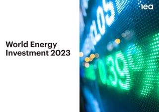 IEA Report: World Energy Investment 2023