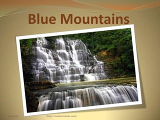 Blue Mountains
5/29/2012 http://madrastravels.com/