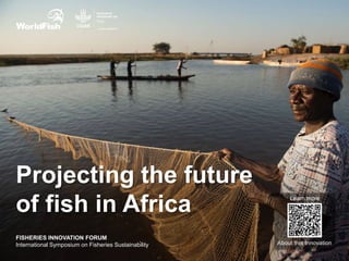 FISH and WorldFish Innovations