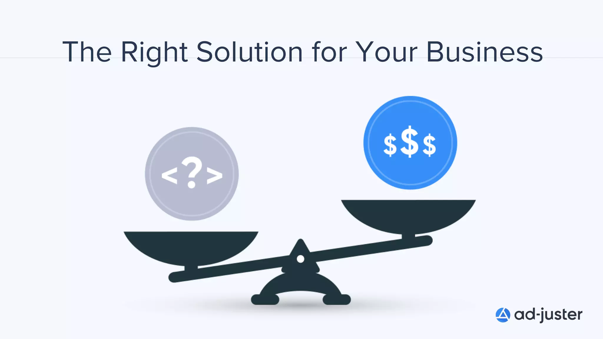 The Right Solution for Your Business