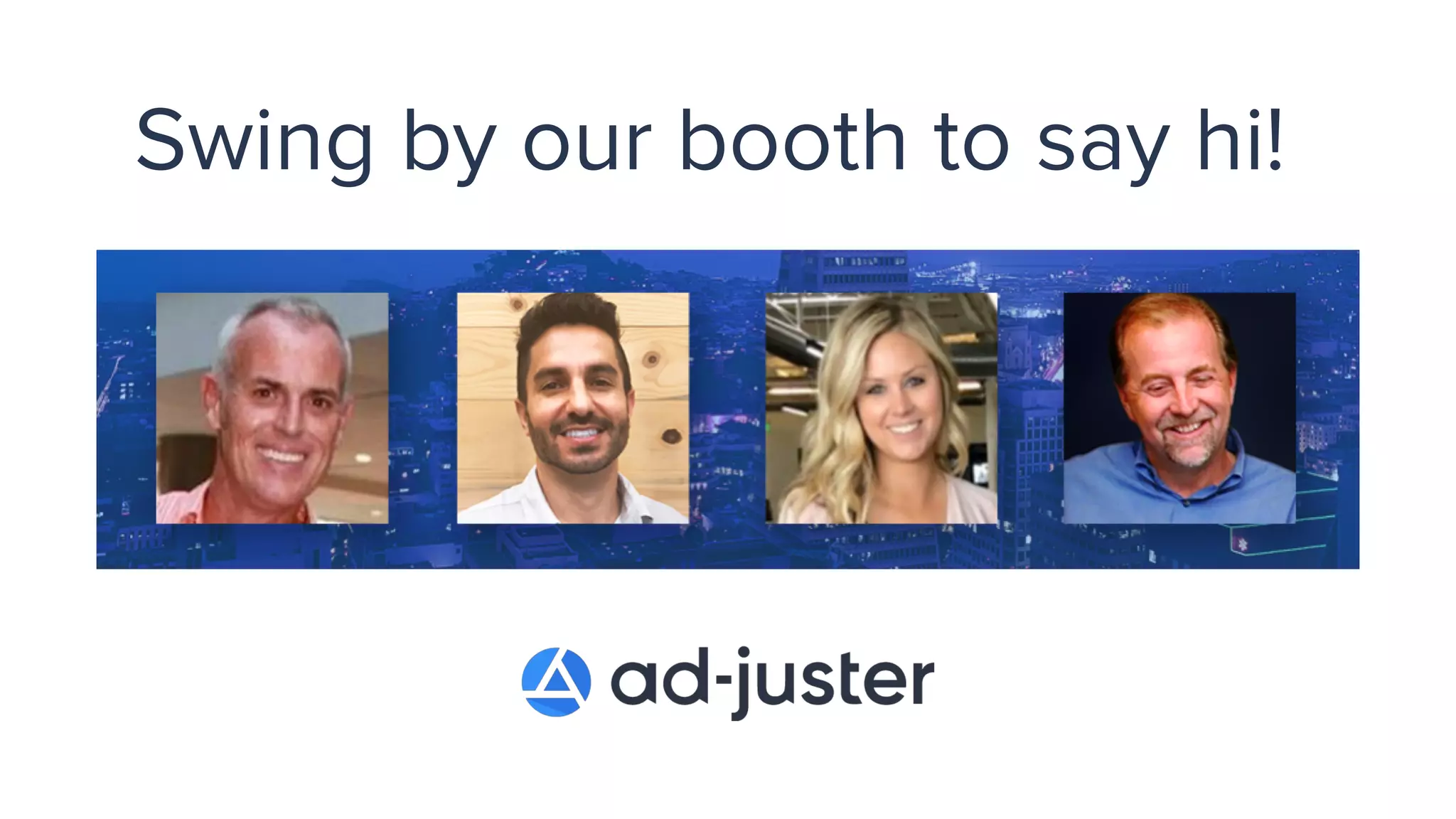 Swing by our booth to say hi!