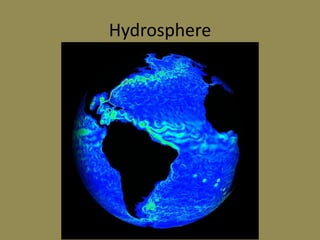 Hydrosphere
 