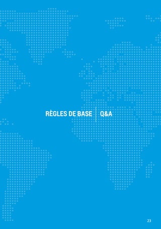 RÈGLES DE BASE

QA

23

 