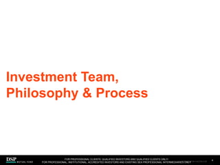 Investment Team,
Philosophy & Process
4
FOR PROFESSIONAL CLIENTS, QUALIFIED INVESTORS AND QUALIFIED CLIENTS ONLY/
FOR PROFESSIONAL, INSTITUTIONAL, ACCREDITED INVESTORS AND EXISTING SEA PROFESSIONAL INTERMEDIARIES ONLY
AEM1023E/M-3162256-2/45
 