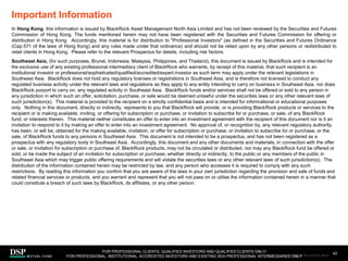 In Hong Kong, this information is issued by BlackRock Asset Management North Asia Limited and has not been reviewed by the Securities and Futures
Commission of Hong Kong. The funds mentioned herein may not have been registered with the Securities and Futures Commission for offering or
distribution in Hong Kong. Accordingly, this material is for distribution to "Professional Investors" (as defined in the Securities and Futures Ordinance
(Cap.571 of the laws of Hong Kong) and any rules made under that ordinance) and should not be relied upon by any other persons or redistributed to
retail clients in Hong Kong. Please refer to the relevant Prospectus for details, including risk factors.
Southeast Asia, (for such purposes, Brunei, Indonesia, Malaysia, Philippines, and Thailand), this document is issued by BlackRock and is intended for
the exclusive use of any existing professional intermediary client of BlackRock who warrants, by receipt of this material, that such recipient is an
institutional investor or professional/sophisticated/qualified/accredited/expert investor as such term may apply under the relevant legislations in
Southeast Asia. BlackRock does not hold any regulatory licenses or registrations in Southeast Asia, and is therefore not licensed to conduct any
regulated business activity under the relevant laws and regulations as they apply to any entity intending to carry on business in Southeast Asia, nor does
BlackRock purport to carry on, any regulated activity in Southeast Asia. BlackRock funds and/or services shall not be offered or sold to any person in
any jurisdiction in which such an offer, solicitation, purchase, or sale would be deemed unlawful under the securities laws or any other relevant laws of
such jurisdiction(s). This material is provided to the recipient on a strictly confidential basis and is intended for informational or educational purposes
only. Nothing in this document, directly or indirectly, represents to you that BlackRock will provide, or is providing BlackRock products or services to the
recipient or is making available, inviting, or offering for subscription or purchase, or invitation to subscribe for or purchase, or sale, of any BlackRock
fund, or interests therein. This material neither constitutes an offer to enter into an investment agreement with the recipient of this document nor is it an
invitation to respond to it by making an offer to enter into an investment agreement. No approval of, or recognition by, any relevant regulatory authority,
has been, or will be, obtained for the making available, invitation, or offer for subscription or purchase, or invitation to subscribe for or purchase, or the
sale, of BlackRock funds to any persons in Southeast Asia. This document is not intended to be a prospectus, and has not been registered as a
prospectus with any regulatory body in Southeast Asia. Accordingly, this document and any other documents and materials, in connection with the offer
or sale, or invitation for subscription or purchase of, BlackRock products, may not be circulated or distributed, nor may any BlackRock fund be offered or
sold, or be made the subject of an invitation for subscription or purchase, whether directly or indirectly, to the public or any members of the public in
Southeast Asia which may trigger public offering requirements and will violate the securities laws or any other relevant laws of such jurisdiction(s). The
distribution of the information contained herein may be restricted by law, and any person who accesses it is required to comply with any such
restrictions. By reading this information you confirm that you are aware of the laws in your own jurisdiction regarding the provision and sale of funds and
related financial services or products, and you warrant and represent that you will not pass on or utilise the information contained herein in a manner that
could constitute a breach of such laws by BlackRock, its affiliates, or any other person.
Important Information
42
FOR PROFESSIONAL CLIENTS, QUALIFIED INVESTORS AND QUALIFIED CLIENTS ONLY/
FOR PROFESSIONAL, INSTITUTIONAL, ACCREDITED INVESTORS AND EXISTING SEA PROFESSIONAL INTERMEDIARIES ONLY
AEM1023E/M-3162256-40/45
 