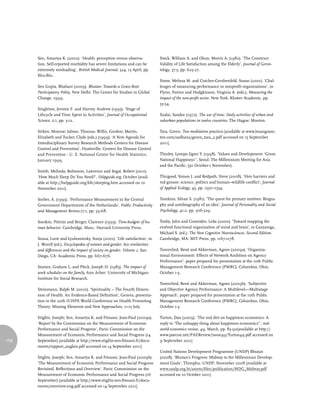 Sen, Amartya K. (2002). ‘Health: perception versus observa-           Stock, William A. and Okun, Morris A. (1982). ‘The Construct
      tion. Self-reported morbidity has severe limitations and can be       Validity of Life Satisfaction among the Elderly’, Journal of Geron-
      extremely misleading’, British Medical Journal, 324, 13 April, pp.    tology, 37:5, pp. 625-27.
      860-861.
                                                                            Stone, Melissa M. and Cutcher-Gershenfeld, Susan (2001). ‘Chal-
      Sen Gupta, Bhabani (2009). Bhutan: Towards a Grass-Root               lenges of measuring performance in nonprofit organizations’, in
      Participatory Polity, New Delhi: The Center for Studies in Global     Flynn, Patrice and Hodgkinson, Virginia A. (eds.), Measuring the
      Change, 1999.                                                         impact of the non-profit sector, New York: Kluwer Academic, pp.
                                                                            33-54.
      Singleton, Jerome F. and Harvey, Andrew (1995). ‘Stage of
      Lifecycle and Time Spent in Activities’, Journal of Occupational      Szalai, Sandor (1972). The use of time: Daily activities of urban and
      Science, 2:1, pp. 3-12.                                               suburban populations in twelve countries, The Hague: Mouton.

      Sirken, Monroe; Jabine, Thomas; Willis, Gordon; Martin,               Tara, Green. Two meditation practices [available at www.losangsam-
      Elizabeth and Tucker, Clyde (eds.) (1999). ‘A New Agenda for          ten.com/sadhana/green_tara_2.pdf accessed on 15 September
      Interdisciplinary Survey Research Methods Centers for Disease         2011].
      Control and Prevention’, Hyattsville: Centers for Disease Control
      and Prevention - U. S. National Centre for Health Statistics,         Thinley, Lyonpo Jigmi Y. (1998). ‘Values and Development: ‘Gross
      January 1999.                                                         National Happiness’’, Seoul: The Millennium Meeting for Asia
                                                                            and the Pacific, (30 October-1 November).
      Smith, Melinda; Robinson, Lawrence and Segal, Robert (2011).
      ‘How Much Sleep Do You Need?’, Helpguide.org, October [avail-         Thirgood, Simon J. and Redpath, Steve (2008). ‘Hen harriers and
      able at http://helpguide.org/life/sleeping.htm accessed on 10         red grouse: science, politics and human–wildlife conflict’, Journal
      November 2011].                                                       of Applied Ecology, 45, pp. 1550–1554.

      Sorber, A. (1993). ‘Performance Measurement in the Central            Tomkins, Silvan S. (1981). ‘The quest for primary motives: Biogra-
      Government Departments of the Netherlands’, Public Productivity       phy and autobiography of an idea’, Journal of Personality and Social
      and Management Review,17:1, pp. 59-68.                                Psychology, 41:2, pp. 306-329.

      Sorokin, Pitirim and Berger, Clarence (1939). Time-budgets of hu-     Tooby, John and Cosmides, Leda (2000). ‘Toward mapping the
      man behavior, Cambridge, Mass.: Harvard University Press.             evolved functional organization of mind and brain’, in Gazzaniga,
                                                                            Michael S. (ed.), The New Cognitive Neurosciences, Second Edition.
      Sousa, Lorie and Lyubomirsky, Sonja (2001). ‘Life satisfaction’, in   Cambridge, MA: MIT Press, pp. 1167-1178.
      J. Worell (ed.), Encyclopedia of women and gender: Sex similarities
      and differences and the impact of society on gender. Volume 2, San    Torenvlied, René and Akkerman, Agnes (2009a). ‘Organiza-
      Diego, CA: Academic Press, pp. 667-676.                               tional Environment: Effects of Network Ambition on Agency
                                                                            Performance’, paper prepared for presentation at the 10th Public
      Staines, Graham L. and Pleck, Joseph H. (1983). The impact of         Management Research Conference (PMRC), Columbus, Ohio,
      work schedules on the family, Ann Arbor: University of Michigan-      October 1-3.
      Institute for Social Research.
                                                                            Torenvlied, René and Akkerman, Agnes (2009b). ‘Subjective
      Steinmann, Ralph M. (2010). ‘Spirituality – The Fourth Dimen-         and Objective Agency Performance: A Multilevel—Multistage
      sion of Health. An Evidence-Based Definition’, Geneva, presenta-      Approach’, paper prepared for presentation at the 10th Public
      tion in the 20th IUHPE World Conference on Health Promoting           Management Research Conference (PMRC), Columbus, Ohio,
      Theory: Missing Elements and New Approaches, 11-15 July.              October 1-3.

      Stiglitz, Joseph; Sen, Amartya K. and Fitoussi, Jean-Paul (2009a).    Turton, Dan (2009). ‘The real dirt on happiness economics: A
      ‘Report by the Commission on the Measurement of Economic              reply to ‘The unhappy thing about happiness economics’’, real-
      Performance and Social Progress’, Paris: Commission on the            world economics review, 49, March, pp. 83-90[available at http://
      Measurement of Economic Performance and Social Progress (14           www.paecon.net/PAEReview/issue49/Turton49.pdf accessed on
156   September) [available at http://www.stiglitz-sen-fitoussi.fr/docu-    9 September 2011]
      ments/rapport_anglais.pdf accessed on 14 September 2011].
                                                                            United Nations Development Programme (UNDP) Bhutan
      Stiglitz, Joseph; Sen, Amartya K. and Fitoussi, Jean-Paul (2009b).    (2008). ‘Bhutan’s Progress: Midway to the Millennium Develop-
      ‘The Measurement of Economic Performance and Social Progress          ment Goals’, Thimphu: UNDP, November 2008 [available at
      Revisited. Reflections and Overview’, Paris: Commission on the        www.undp.org.bt/assets/files/publication/MDG_Midway.pdf
      Measurement of Economic Performance and Social Progress (16           accessed on 10 October 2011].
      September) [available at http://www.stiglitz-sen-fitoussi.fr/docu-
      ments/overview-eng.pdf accessed on 14 September 2011].
 
